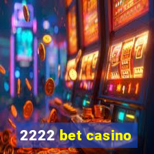 2222 bet casino